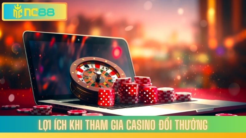 Casino Đổi Thưởng Uy Tín – Cách Chơi An Toàn Rút Tiền Nhanh