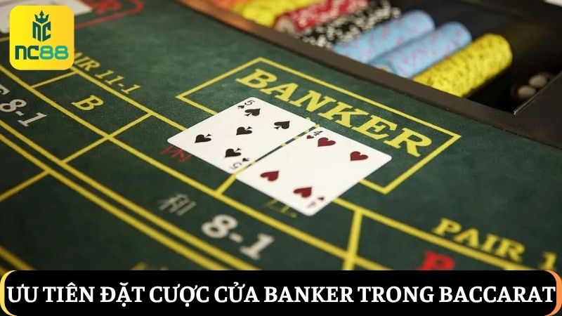cách chơi Baccarat online Đặt cược cửa Banker
