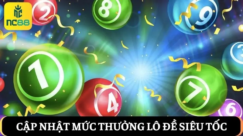 Cập nhật mức thưởng Xổ số NC88