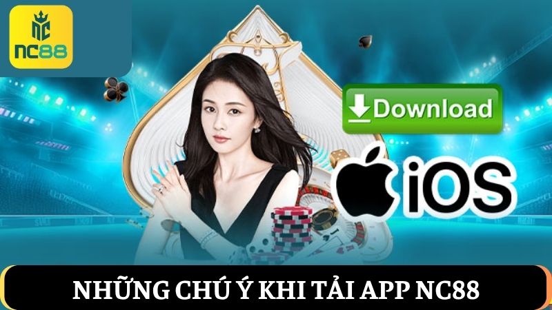 Chú ý khi tải app NC88
