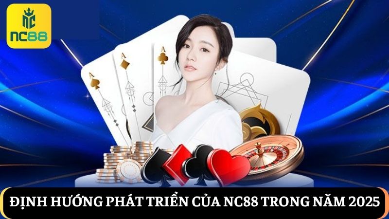 Giới thiệu NC88 Định hướng phát triển tương lai