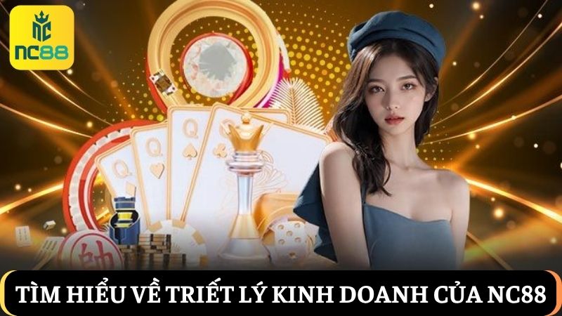 Giới thiệu NC88 về triết lý kinh doanh