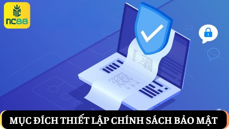 Lý do thiết lập chính sách bảo mật