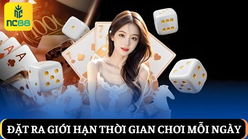 chơi có trách nhiệm nên đặt ra giới hạn thời gian